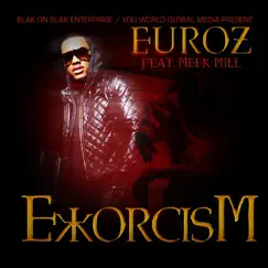 Exorcism (feat. Meek Mill) - Single by Euroz album reviews, ratings, credits