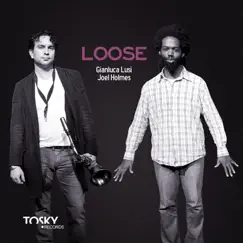 Loose by Gianluca Lusi & Joel Holmes album reviews, ratings, credits
