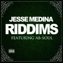 Riddims (feat. Ab-Soul) - Single by Jesse Medina album reviews, ratings, credits