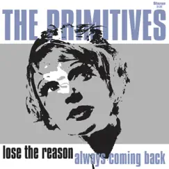 Lose the Reason - Single by The Primitives album reviews, ratings, credits