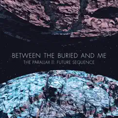 The Parallax II: Future Sequence by Between the Buried and Me album reviews, ratings, credits