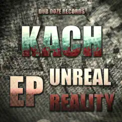 Unreal Reality - EP by Kach album reviews, ratings, credits