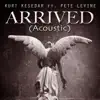 Arrived (feat. Pete Levine) - Single album lyrics, reviews, download