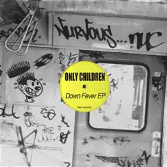 Down Fever - Single by Only Children album reviews, ratings, credits