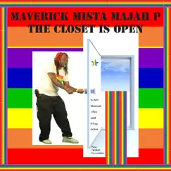 The Closet Is Open by Maverick Mista Majah P album reviews, ratings, credits