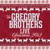 The Gregory Brothers Live Christmas 2012 album lyrics, reviews, download