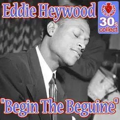 Begin the Beguine (Remastered) - Single by Eddie Heywood album reviews, ratings, credits