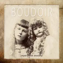 Separation Anxiety by Boudoir album reviews, ratings, credits