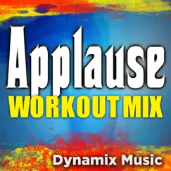 Applause (Extended Workout Mix) Song Lyrics