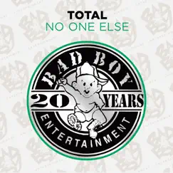 No One Else - Single by Total album reviews, ratings, credits