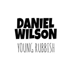 Young Rubbish EP by Daniel Wilson album reviews, ratings, credits