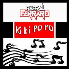 Ki Ki Po Po - Single by Raffael Ferraro album reviews, ratings, credits