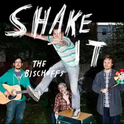 Shake It - Single by The Bischoffs album reviews, ratings, credits