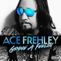 Gimme a Feelin' - Single by Ace Frehley album reviews, ratings, credits