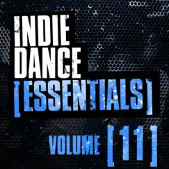 Indie Dance Essentials Vol. 11 by Various Artists album reviews, ratings, credits
