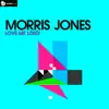 Love Me Loud (Remixes) album lyrics, reviews, download