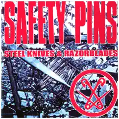 Steel Knives & Razorblades by Safety Pins album reviews, ratings, credits