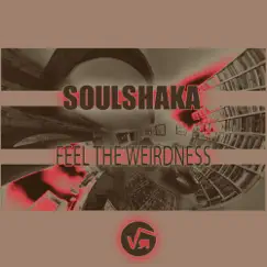 Feel the Weirdness - EP by Soulshaka album reviews, ratings, credits