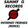 Internet Friends (Remix) - Single album lyrics, reviews, download