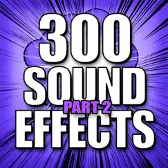 300 Sound Effects, Pt. 2 by Sound Effects Library album reviews, ratings, credits