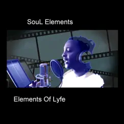Elements of Lyfe - Single by SouL Elements album reviews, ratings, credits
