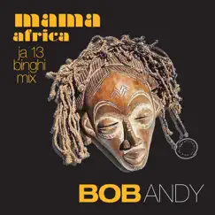Mama Africa (JA13 Binghi Mix) - Single by Bob Andy album reviews, ratings, credits
