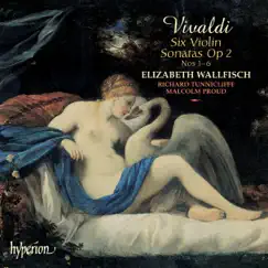 Vivaldi: Six Violin Sonatas Op. 2 by Elizabeth Wallfisch, Richard Tunnicliffe & Malcolm Proud album reviews, ratings, credits