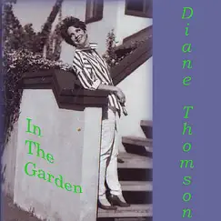 In the Garden - Single by Diane Thomson album reviews, ratings, credits