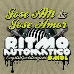 Ritmo Automatico (feat. Dmol) [English Radio Edit] - Single by Jose Am & Jose Amor album reviews, ratings, credits