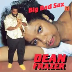 Big Bad Sax by Dean Fraser album reviews, ratings, credits