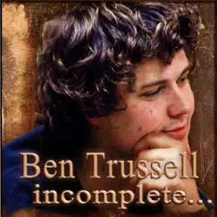 Incomplete by Ben Trussell album reviews, ratings, credits