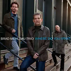 Where Do You Start? by Brad Mehldau & Brad Mehldau Trio album reviews, ratings, credits