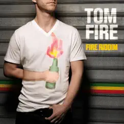 Fire Riddim - EP by Tom Fire album reviews, ratings, credits