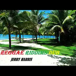 Reggae Riddims Dub by Jerry Harris album reviews, ratings, credits