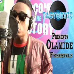 Factory78 Presents Olamide Freestyle - Single (feat. Olamide) - Single by Factory78 album reviews, ratings, credits