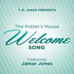 The Potter's House Welcome Song (feat. Jamar Jones) - Single by T.D. Jakes album reviews, ratings, credits