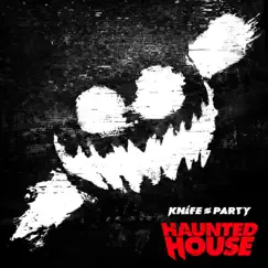 Haunted House - EP by Knife Party album reviews, ratings, credits