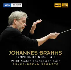 Brahms: Symphonies Nos. 1 & 3 by Cologne Radio Symphony Orchestra & Jukka-Pekka Saraste album reviews, ratings, credits