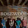 Rosewood - EP album lyrics, reviews, download