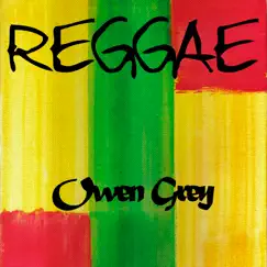 Reggae Owen Grey by Owen Grey album reviews, ratings, credits