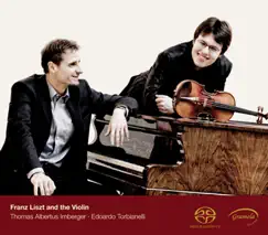 Liszt and the Violin by Thomas Albertus Irnberger & Edoardo Torbianelli album reviews, ratings, credits