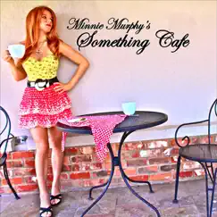 Something Cafe by Minnie Murphy album reviews, ratings, credits