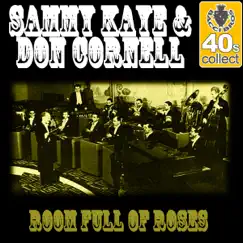 Room Full of Roses (Remastered) - Single by Sammy Kaye & Don Cornell album reviews, ratings, credits