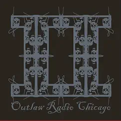 Outlaw Radio Chicago: The Compilation, Vol. 2 by Various Artists album reviews, ratings, credits
