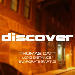 Long Distance / Evaporate, Pt. 2 - Single by Thomas Datt album reviews, ratings, credits