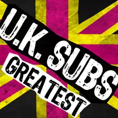 Greatest by U.K. Subs album reviews, ratings, credits