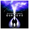 Our Love (The Lab Wizard Meets Interphace) album lyrics, reviews, download