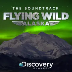 Flying Wild Alaska: The Soundtrack (Original) by Various Artists album reviews, ratings, credits