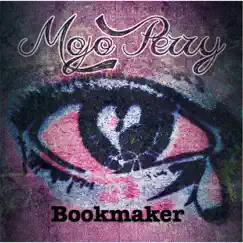 Bookmaker by Mojo Perry album reviews, ratings, credits