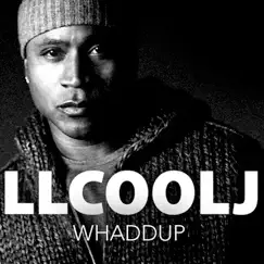Whaddup (feat. Chuck D, Travis Barker, Tom Morello & DJ Z-Trip) - Single by LL COOL J album reviews, ratings, credits